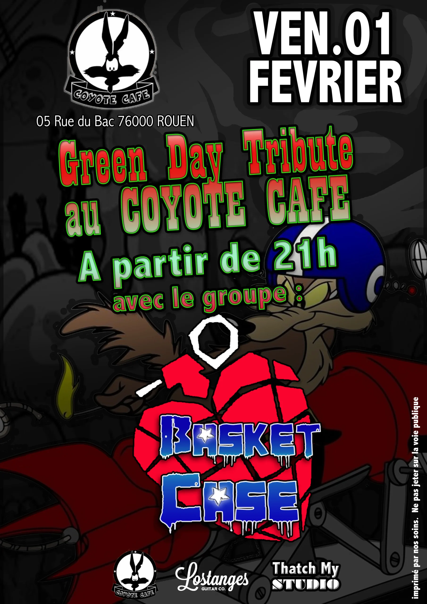 Affiche du concert de Basket Case, groupe tribute de Green Day, au Coyote Cafe à Rouen. Le concert aura lieu le vendredi 1er février à partir de 21h, au 5 Rue du Bac, 76000 Rouen. L'affiche présente une image stylisée avec des couleurs vives, incluant le logo de Basket Case et des détails graphiques inspirés des dessins animés. Les logos des sponsors Lostanges Guitar Co. et Thatch My Studio sont également visibles.