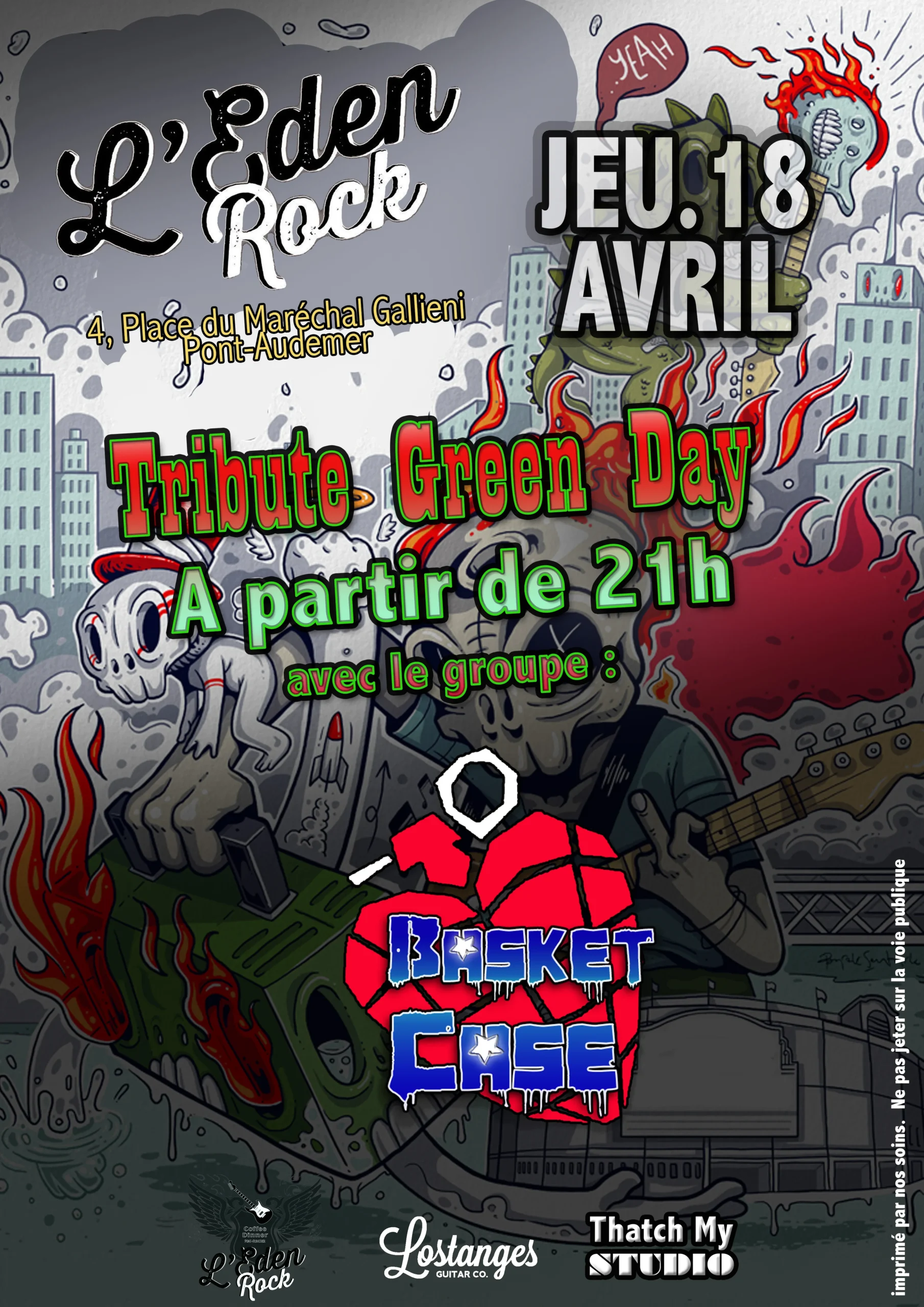 Affiche du concert de Basket Case, groupe tribute de Green Day, à L'Eden Rock à Pont-Audemer. Le concert aura lieu le jeudi 18 avril à partir de 21h, au 4 Place du Maréchal Gallieni, Pont-Audemer. L'affiche présente des illustrations colorées de squelettes jouant de la guitare sur un fond urbain en feu, incluant le logo de Basket Case. Les logos des sponsors Lostanges Guitar Co., L'Eden Rock, et Thatch My Studio sont également visibles.