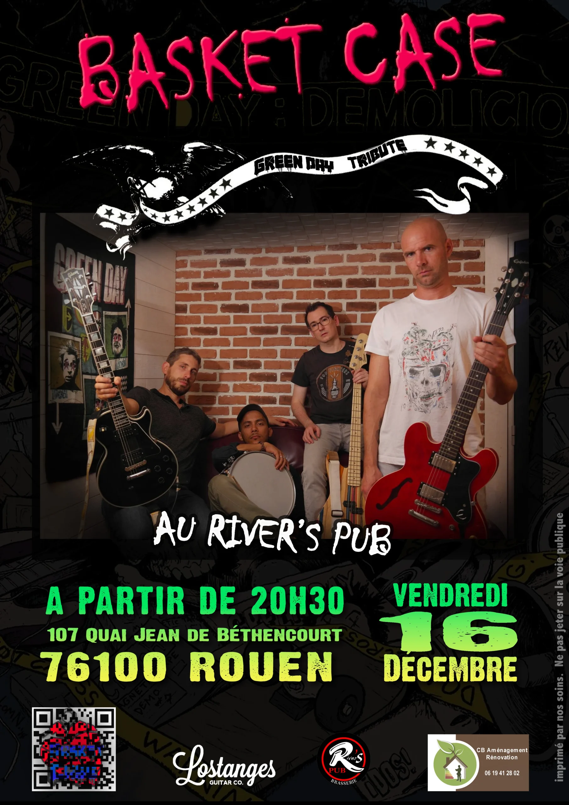 Affiche du concert de Basket Case, groupe tribute de Green Day, au River's Pub à Rouen. Le concert aura lieu le vendredi 16 décembre à partir de 20h30, au 107 Quai Jean de Béthencourt, 76100 Rouen. L'affiche présente une photo des membres du groupe avec leurs instruments sur un fond de briques. Les logos des sponsors Lostanges Guitar Co., River's Pub, et CB Aménagement Rénovation sont également visibles.
