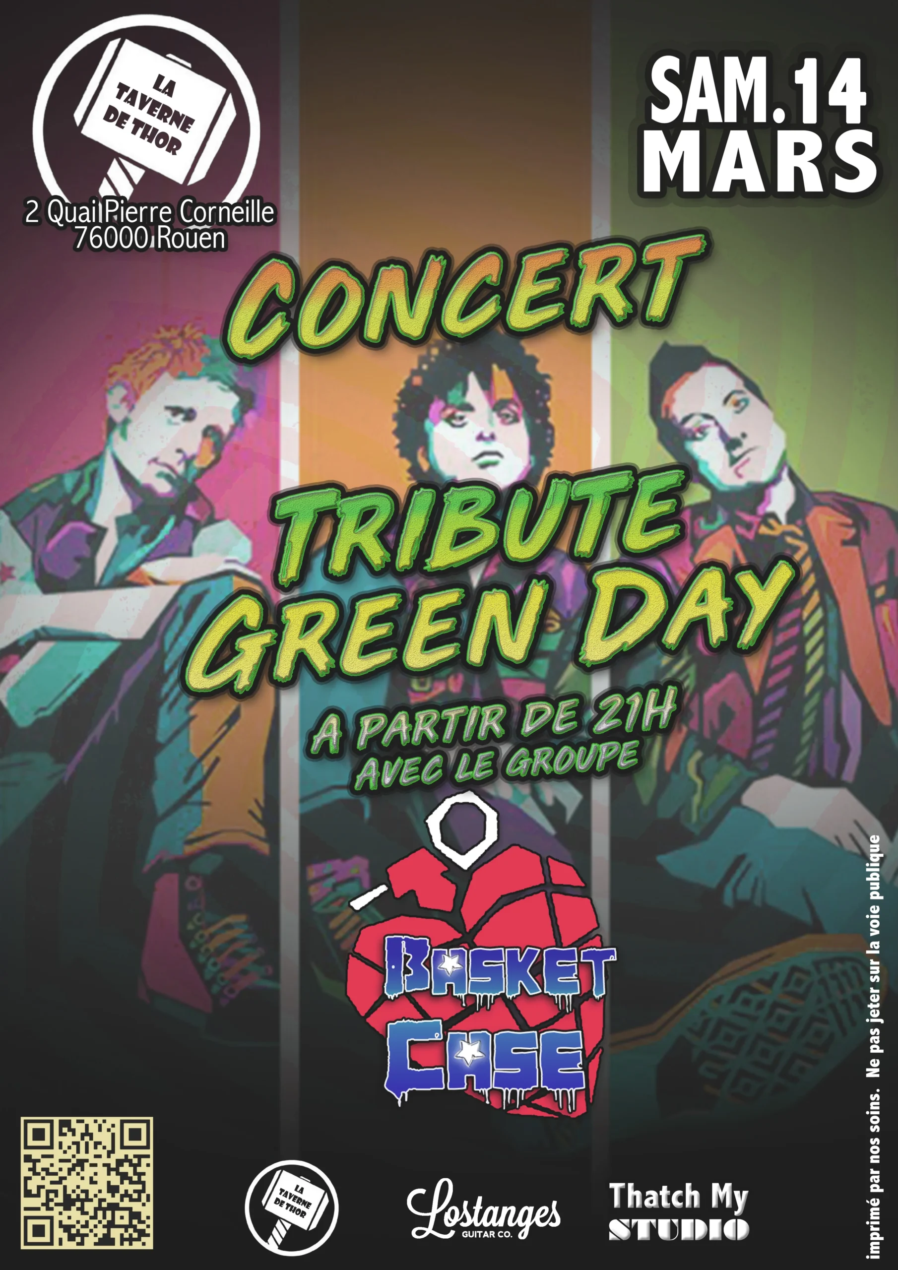 Affiche du concert de Basket Case, groupe tribute de Green Day, à la Taverne de Thor à Rouen. Le concert aura lieu le samedi 14 mars à partir de 21h, au 2 Quai Pierre Corneille, 76000 Rouen. L'affiche présente des illustrations colorées des membres du groupe avec le logo de Basket Case. Les logos des sponsors Lostanges Guitar Co., La Taverne de Thor, et Thatch My Studio sont également visibles.