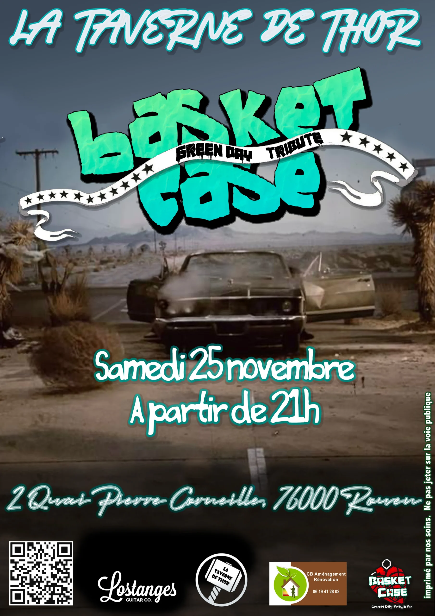Affiche du concert de Basket Case, groupe tribute de Green Day, à la Taverne de Thor à Rouen. Le concert se tiendra le samedi 25 novembre à partir de 21h, au 2 Quai Pierre Corneille, 76000 Rouen. L'affiche présente une scène désertique avec une voiture en ruine au premier plan et le logo de Basket Case en vert vif. Les logos des sponsors Lostanges Guitar Co., La Taverne de Thor, et CB Aménagement Rénovation sont également visibles.