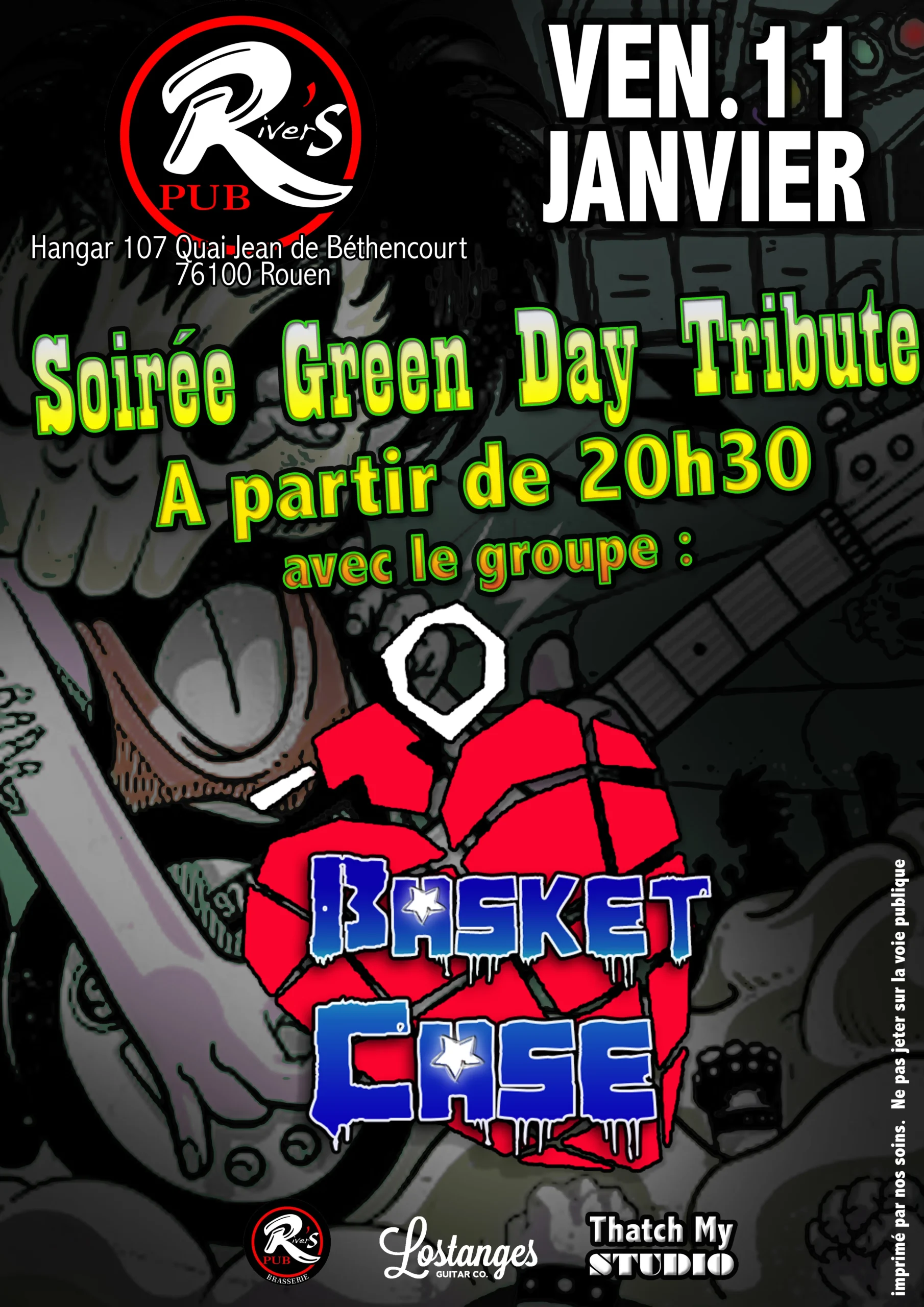 Affiche du concert de Basket Case, groupe tribute de Green Day, au River's Pub à Rouen. Le concert aura lieu le vendredi 11 janvier à partir de 20h30, au Hangar 107 Quai Jean de Béthencourt, 76100 Rouen. L'affiche présente une illustration stylisée avec des éléments de guitare et le logo de Basket Case. Les logos des sponsors Lostanges Guitar Co., River's Pub, et Thatch My Studio sont également visibles.
